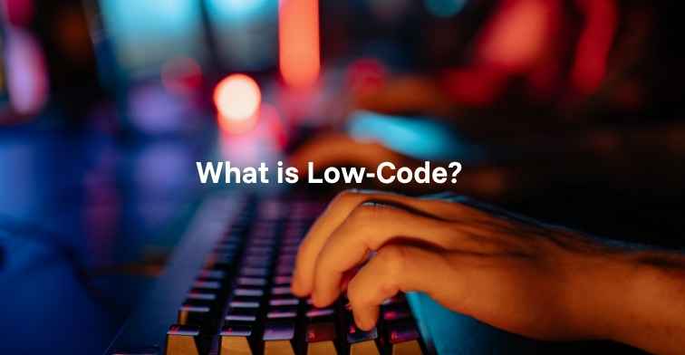 What is Low-Code?
