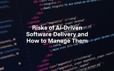 Risks of AI-Driven Software Delivery and How to Manage Them