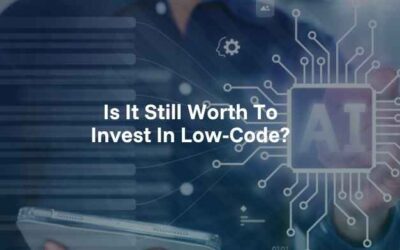Is It Still Worth Investing in Low‑Code Enterprise Platforms in the age of AI? 